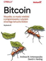 Bitcoin. Wszystko, co musisz wiedzieć o programowaniu z użyciem otwartego łańcucha bloków wyd. 3