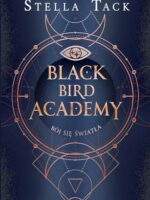 Bój się światła. Black Bird Academy. Tom 2