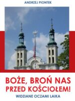 Boże, broń nas przed kościołem! Widziane oczami laika