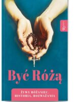 Być Różą, Żywy Różaniec, Historia, Rozważania