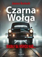 Czarna Wołga. Diabły są wśród nas