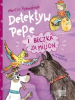 Detektyw Pepe i beczka za milion. Tom 4