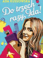 Do trzech razy, Ida!. O, Ida! Tom 3