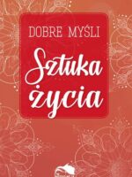 Dobre myśli. Sztuka życia