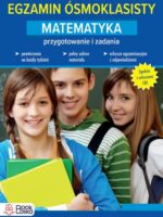 Egzamin ósmoklasisty. Matematyka. Przygotowanie i ćwiczenia.