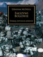 Fałszywi Bogowie. Herezja zapuszcza korzenie. Herezja Horusa wyd. 2