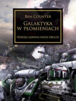 Galaktyka w płomieniach. Herezja ujawnia swoje oblicze. Herezja Horusa wyd. 2