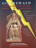 Gietrzwałd - znaczenie dla Narodu i Kościoła, historia i współczesność