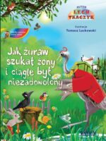 Jak żuraw szukał żony i ciągle był niezadowolony