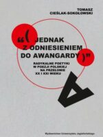 „(jednak z odniesieniem do awangardy)”. Radykalne poetyki w poezji polskiej na przełomie XX i XXI wieku