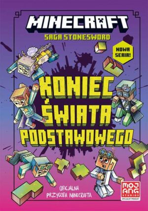 Koniec Świata Podstawowego. Saga Stonesword. Minecraft. Tom 6