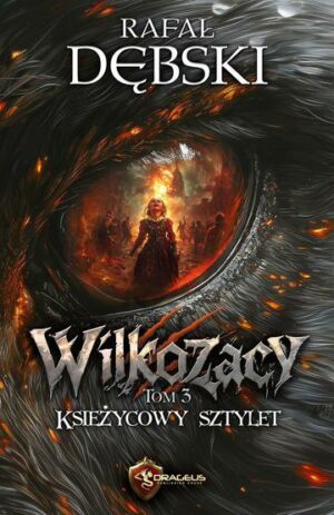 Księżycowy Sztylet. Wilkozacy. Tom 3