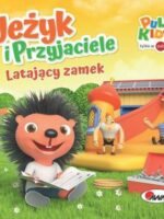 Latający zamek. Jeżyk i przyjaciele