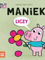 Maniek liczy. Maniek