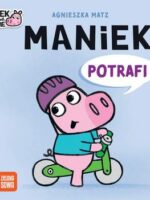 Maniek potrafi. Maniek