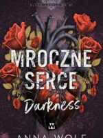 Mroczne serce. Darkness