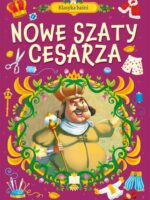 Nowe szaty cesarza. Klasyka baśni