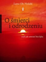 O śmierci i odrodzeniu. Czyli jak umrzeć bez lęku wyd. 2024