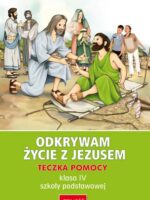 Odkrywam życie z Jezusem. Teczka pomocy dla klasy 4 szkoły podstawowej