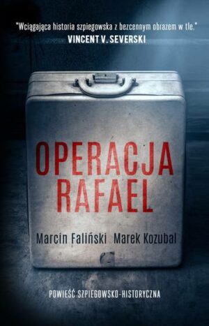 Operacja Rafael. Major Łodyna. Tom 1