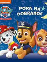 Pora na dobranoc. Psi Patrol