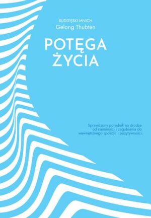 Potęga życia bez strachu