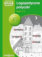 PUS Logopedyczne potyczki 6. Głosk T-D - książeczka PUS