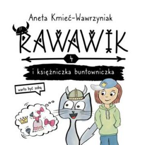 Rawawik i księżniczka buntowniczka. Rawawik. Tom 4