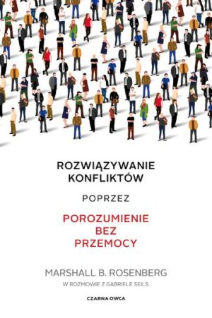 Rozwiązywanie konfliktów poprzez porozumienie bez przemocy