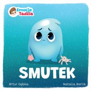 Smutek. Emocje Tadzia