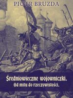 Średniowieczne wojowniczki. Od mitu do rzeczywistości