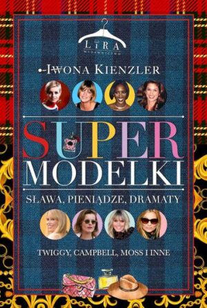 Supermodelki. Sława, pieniądze, dramaty