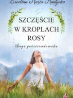 Szczęście w kroplach rosy