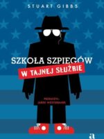 Szkoła szpiegów. W Tajnej Służbie. Tom 5