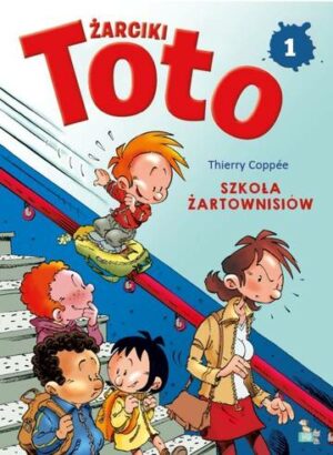 Szkoła żartownisiów. Żarciki Toto. Komiks. Tom 1