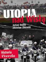 Utopia nad Wisłą. Historia Peerelu wyd. 2024