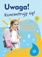 Uwaga! Koncentruję się! część 1