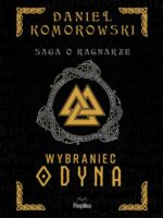 Wybraniec Odyna. Saga o Ragnarze. Tom 1