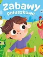 Zabawy paluszkowe. Biblioteczka najmłodszych