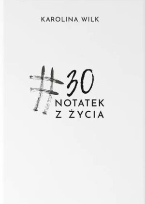 #30 notatek z życia