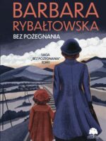 Bez pożegnania. Saga Bez pożegnania. Tom 1 wyd. 2024