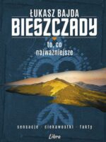 Bieszczady. To, co najważniejsze wyd. 2