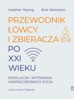 CD MP3 Przewodnik łowcy i zbieracza po XXI wieku. Ewolucja i wyzwania współczesnego życia