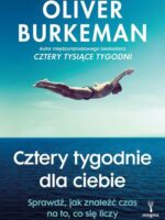 Cztery tygodnie dla ciebie. Sprawdź, jak znaleźć czas na to, co się liczy