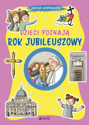 Dzieci poznają Rok Jubileuszowy. Nasza wspólnota