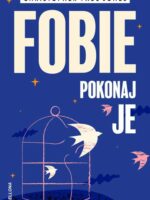 Fobie. Pokonaj je