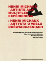 Henri Michaux - artiste aux multiples experiences / Henri Michaux - artysta o wielu doświadczeniach