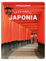 Japonia. Eksploruj! Lonely Planet