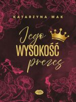 Jego wysokość prezes