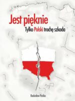 Jest pięknie, tylko Polski trochę szkoda